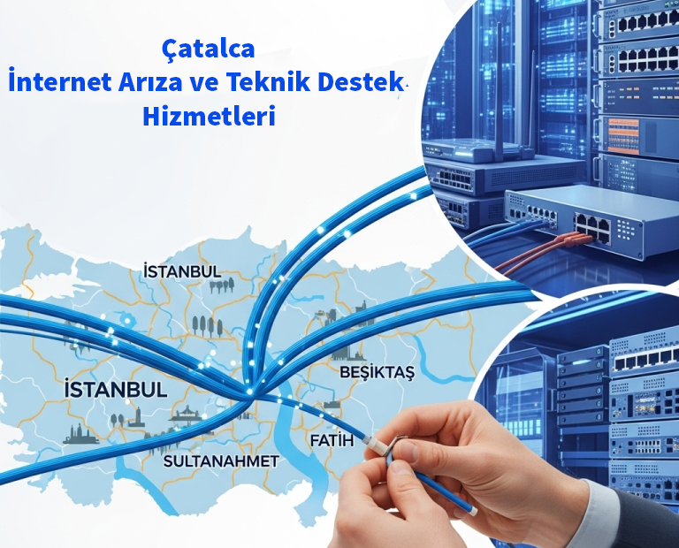 Çatalca | İnternet Arıza ve Teknik Destek Hizmetleri